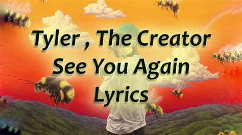 Tyler, The Creator – See You Again Lyrics